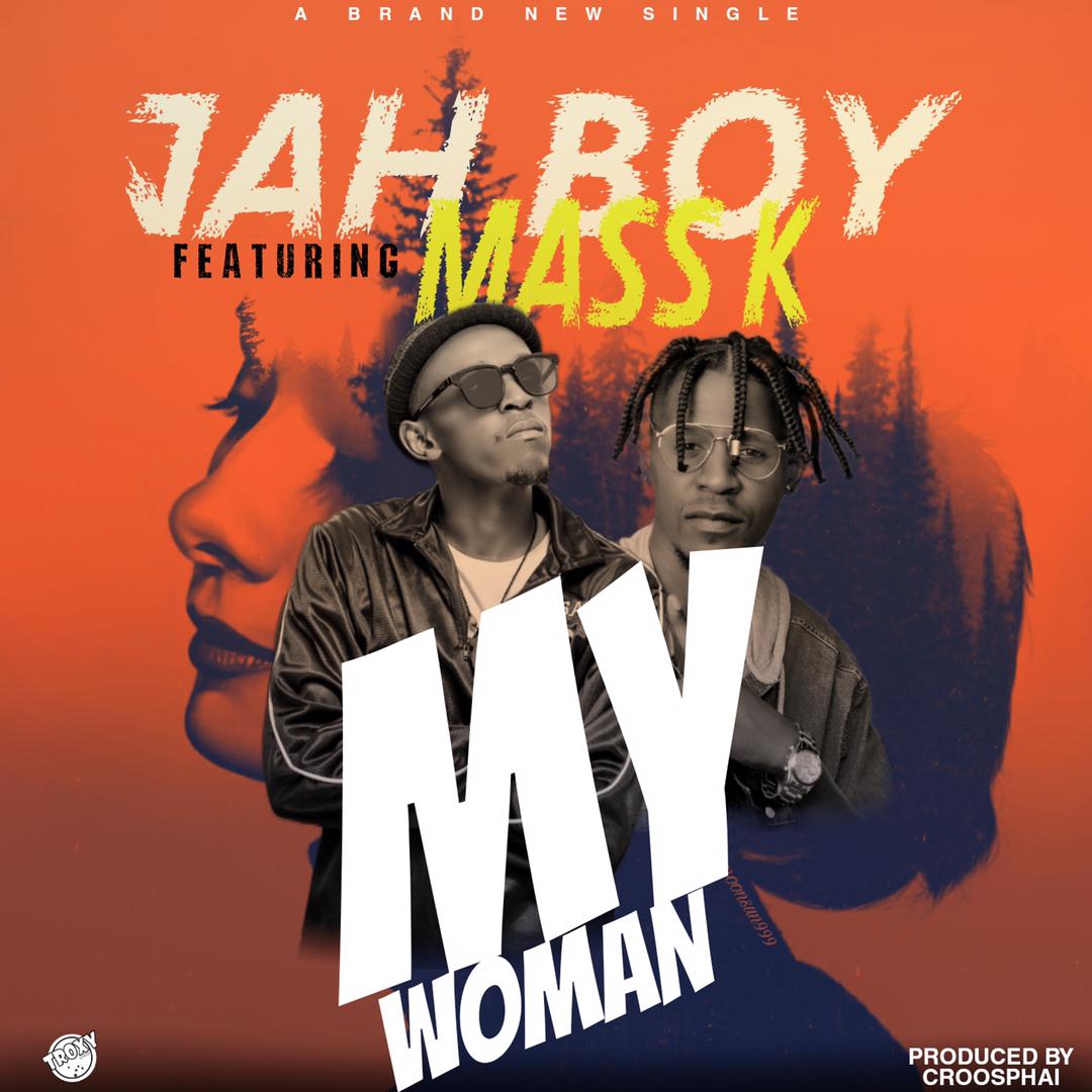 Jah Boy ft. Mass K - My Woman