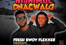 Fresh-Bwoy-Flexxer-ft-Dope-Kid-Ginjo-Nishimbe-Onacwalo-mp3