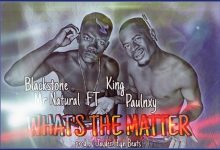 Blackstone-Mr-Natural-ft-King-Paulnxy-Whats-The-Matter-mp3