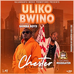 Chester-ft-Mosegator-x-Shimba-Uliko-Bwino-mp3