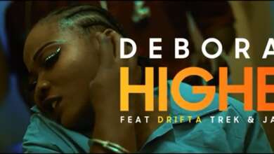 Deborah-ft-Drifta-Trek-Jay-Rox-Higher