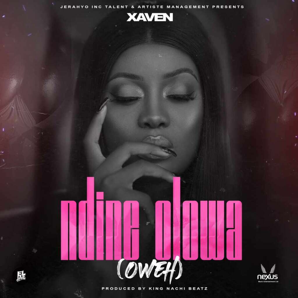 Xaven - Ndine Olowa (Oweh) Mp3 Download - Westside Music Blog