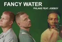 Joeboy ft. Phlake - Fancy Water Mp3 Download