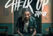 Jay Rox - Check Up Mp3 Download