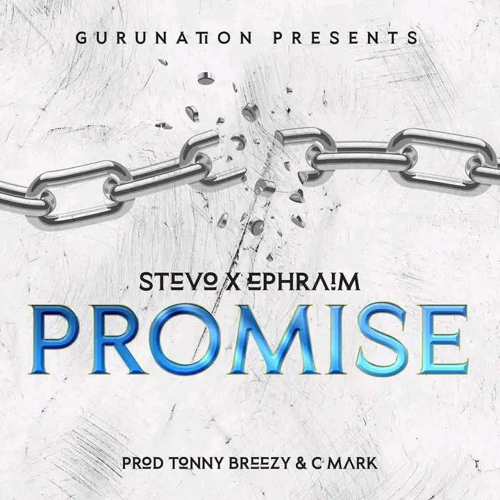 Stevo ft. Ephraim - Promise Mp3 Download