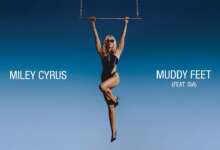 Miley Cyrus ft. Sia - Muddy Feet Mp3 Download