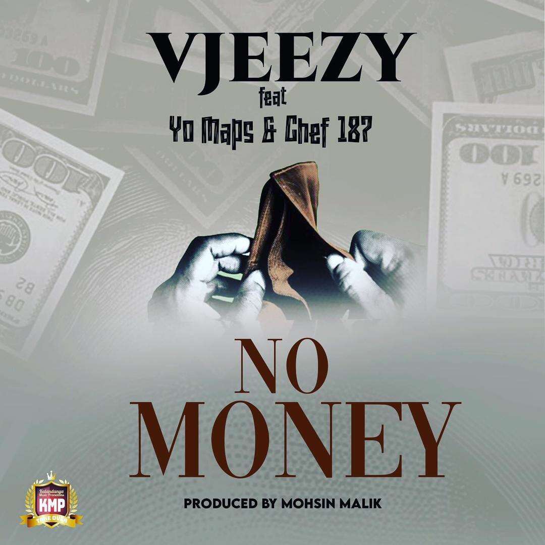Vjeezy ft. Yo Maps & Chef 187 - No Money Mp3 Download