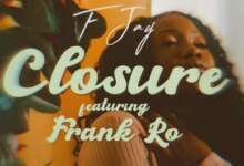 F Jay ft. Frank Ro - Closure Mp3 Download