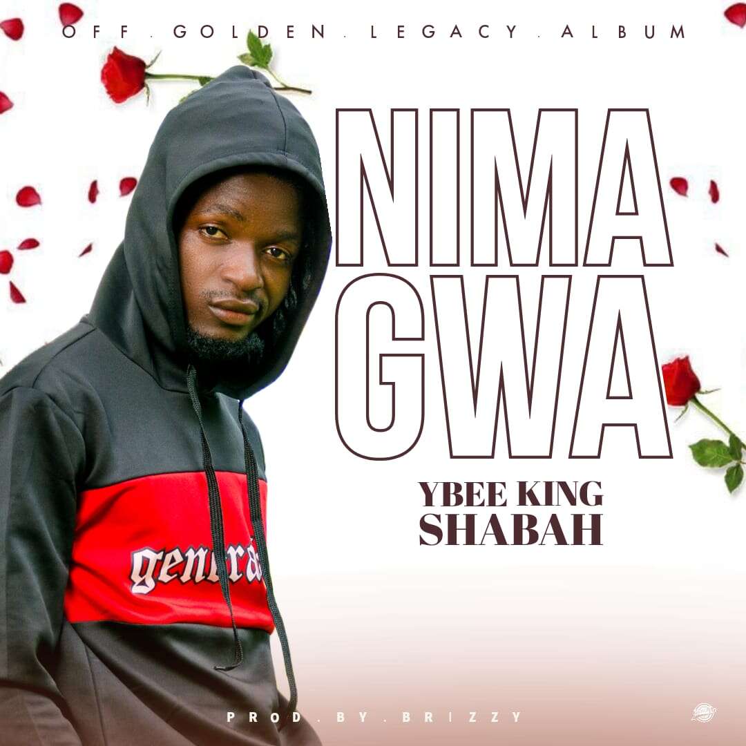 Ybee King Shabah - Nimagwa Mp3 Download﻿