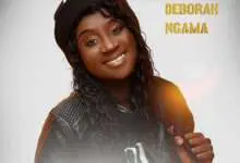 Deborah Ngama - Ukulambalala Mp3 Download