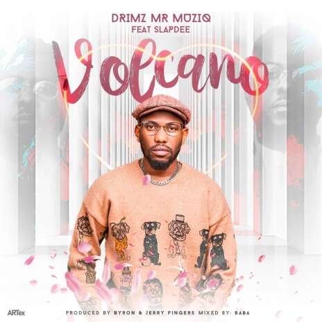 Drimz ft Slapdee - Volcano Mp3 Download